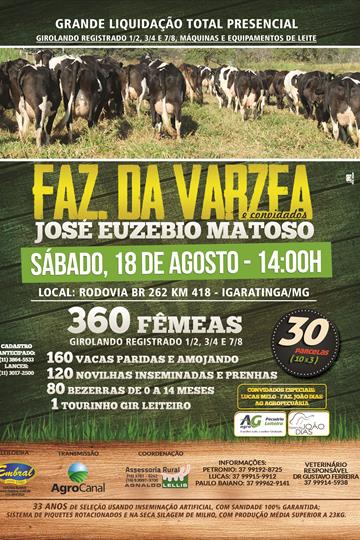 GRANDE LEILÃO LIQUIDAÇÃO TOTAL PRESENCIAL DO REBANHO GIROLANDO REGISTRADO 1/2, 3/4 E 7/8 DA FAZENDA DA VÁRZEA & CONVIDADOS ESPECIAIS GRANDE LEILÃO LIQUIDAÇÃO TOTAL PRESENCIAL DO REBANHO GIROLANDO REGISTRADO 1/2, 3/4 E 7/8 DA FAZENDA DA VÁRZEA & CONVIDADOS ESPECIAIS