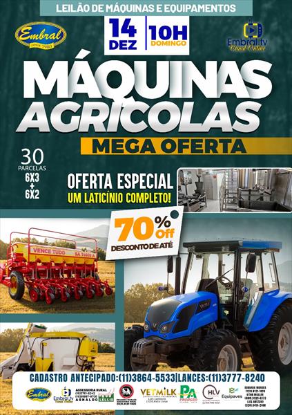 LEILÃO DE MÁQUINAS E EQUIPAMENTOS EMBRAL | ÚLTIMO MEGA OFERTA DE 2025: OFERTA DE MÁQUINAS AGRÍCOLAS